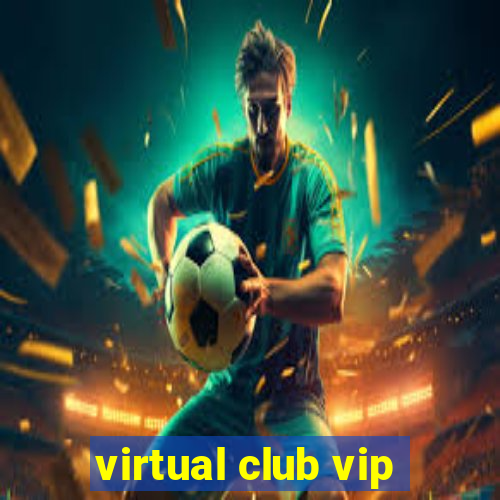 virtual club vip